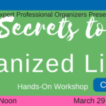 Secrets to Organized Living Workshop