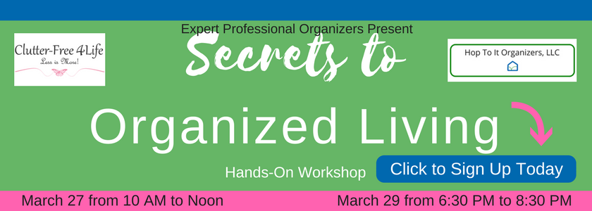 Secrets to Organized Living Workshop