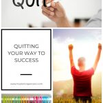 Blog-Post-006-Quitting-Your-Way-To-Success
